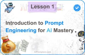 Lesson 1: Introduction to Prompt Engineering